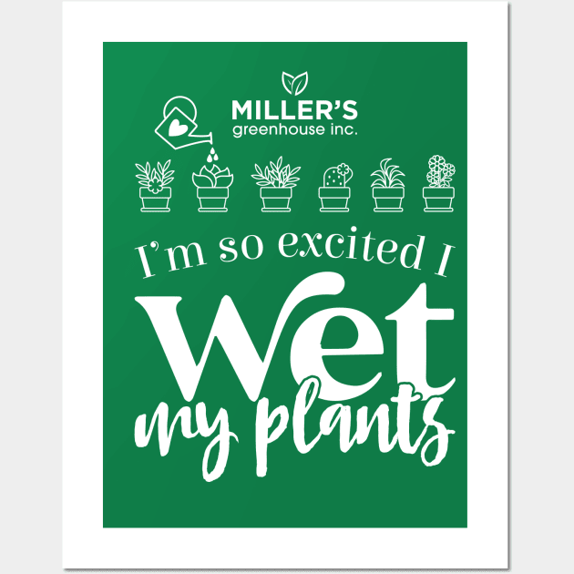 I wet my plants - Millers Greenhouse Wall Art by Creative Style Studios